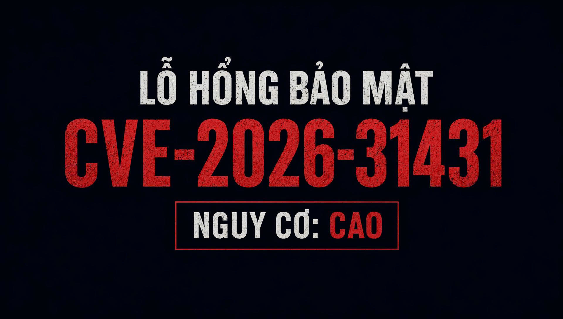 Lỗ hổng "Copy Fail" (CVE-2026-31431) cho phép chiếm quyền Root Linux trong nháy mắt